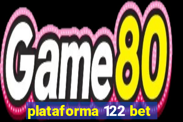 plataforma 122 bet